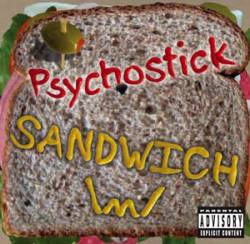 Psychostick : This Is Not a Song, It's a Sandwich!